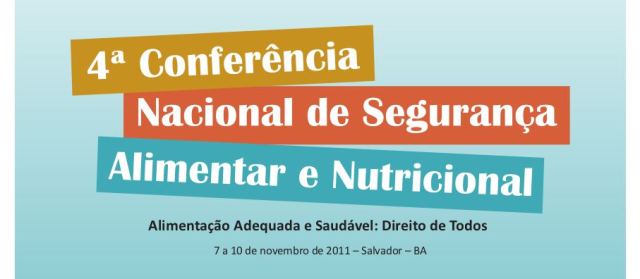 IV Conferência Nacional de Segurança Alimentare Nutricional - IV CNSAN